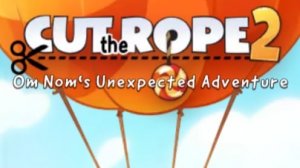 Cut The Rope 2 Online Puzzle Game - Physics Puzzle Game